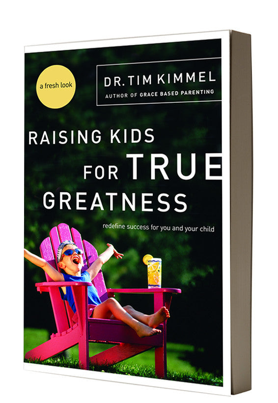 Raising Kids For True Greatness
