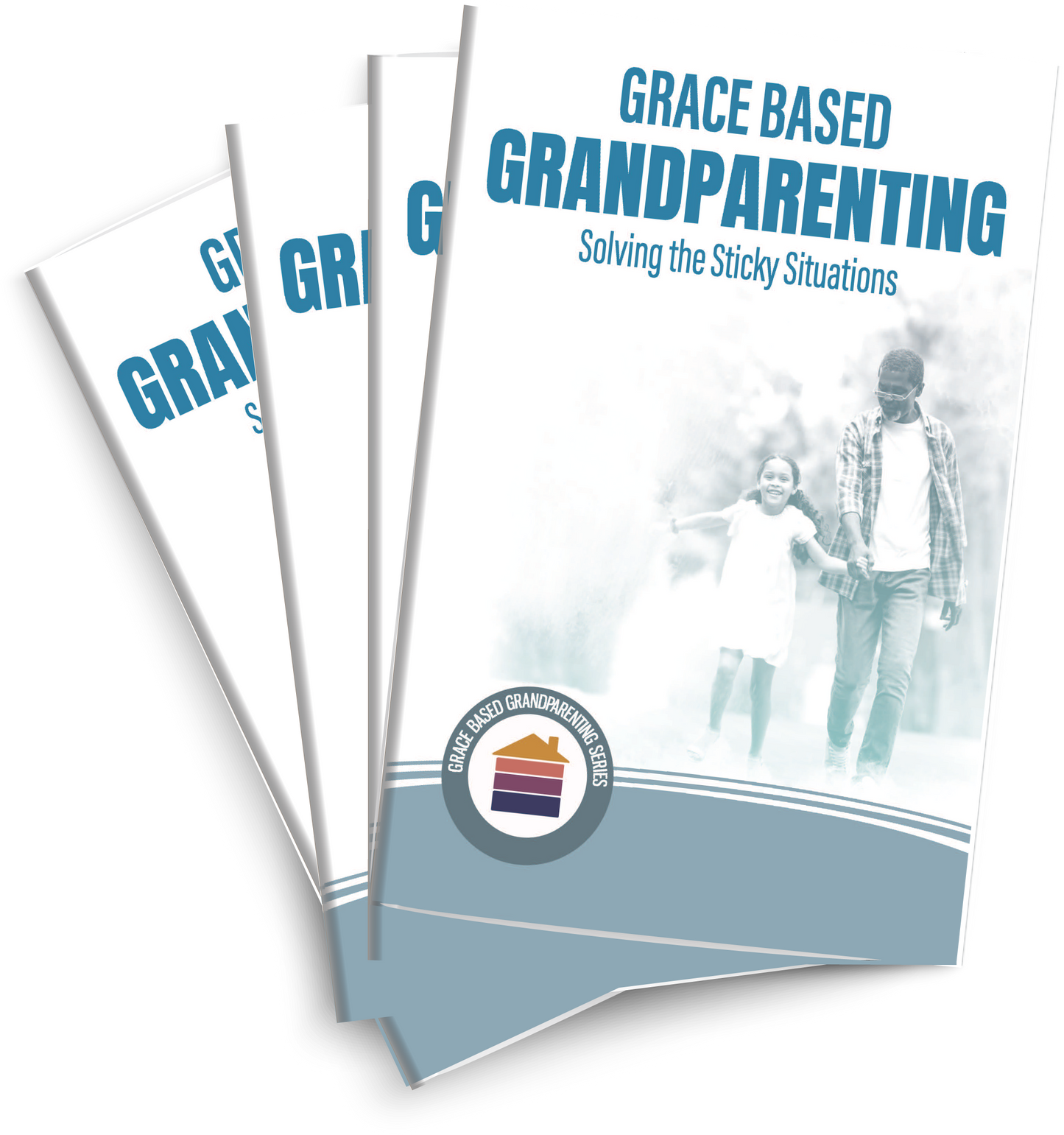 Grace Based Grandparenting: Solving the Sticky Situations Participant Guide